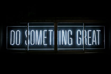 sign that says do something great