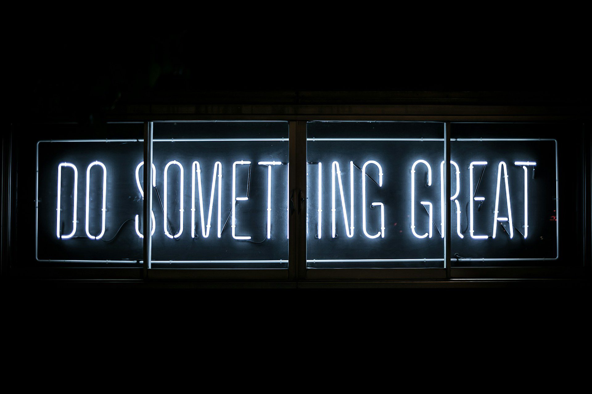 sign that says do something great